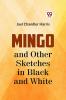 Mingo And Other Sketches In Black And White