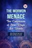 Mormon Menace the Confessions of John Doyle Lee Danite