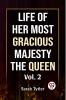 Life Of Her Most Gracious Majesty The Queen Vol.2