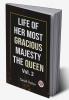 Life Of Her Most Gracious Majesty The Queen Vol.2