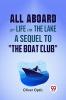 All Aboard Or Life On The Lake A Sequel To The Boat Club