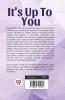 It’S Up To You