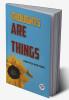 Thoughts Are Things
