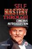 Self-Mastery Through Conscious Autosuggestion