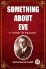Something About Eve A  Comedy  Of  Fig-Leaves