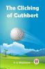 The Clicking Of Cuthbert