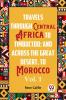 Travels Through Central Africa To Timbuctoo; And Across The Great Desert To Morocco  Vol. 1