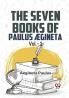 Seven Books Of Paulus AEgineta Vol.-1