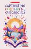 Captivating Colourful Chronicles