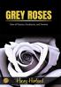 Grey Roses