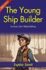 The Young Ship Builder: Sophie Swett's Journey into Shipbuilding