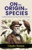 On the Origin of Species: Charles Darwin's Pioneering Work on Evolution (1st Edition)