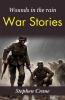 Wounds in the Rain: War Stories: Stephen Crane's Gritty War Narratives