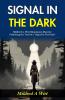 Signal in The Dark: Mildred A Wirt Illuminates Mystery: Following the Trail of a Signal in The Dark
