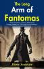 The Long Arm of Fantômas: Pierre Souvestre's Criminal Mastermind: Chasing Shadows in The Long Arm of Fantômas