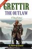 Grettir The Outlaw: A Story of Iceland