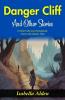Danger Cliff and Other Stories: Perilous Paths and Unforgettable Stories with Isabella Alden