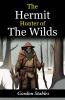The Hermit Hunter of the Wilds: Gordon Stables' Tales of Wilderness Exploration