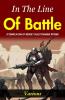 In The Line of Battle: A Compilation of Heroic Tales: Standing Strong In The Line of Battle