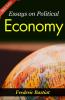 Essays on Political Economy: Frederic Bastiat's Insights into Economic Philosophy