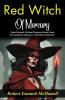 Red Witch of Mercury: Robert Emmett McDowell Conjures Cosmic Magic: Unraveling the Mystery in Red Witch of Mercury