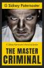 The Master Criminal: G. Sidney Paternoster's Pursuit of Justice