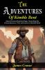 The Adventures of Kimble Bent: James Cowan's Historical Saga: Unraveling the Extraordinary in The Adventures of Kimble Bent