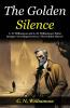The Golden Silence: C N Williamson and A M Williamson's Silent Intrigue: Unveiling Secrets in The Golden Silence