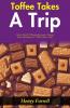 Toffee Takes a Trip: Henry Farrell's Whimsical Journey: Tasting Sweet Adventures in Toffee Takes a Trip
