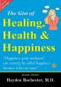 The Gist of Healing Health and Happiness (Illustrated)