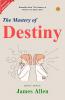 The Mastery of Destiny (Illustrated)