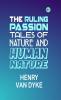 The Ruling Passion: Tales of Nature and Human Nature