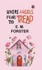 Where Angels Fear to Tread