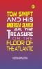 Tom Swift and His Undersea Search or The Treasure on the Floor of the Atlantic (Classics To Go)