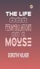 The Life and Perambulations of a Mouse