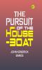 The Pursuit of the House-Boat