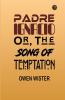 Padre Ignacio; Or The Song of Temptation