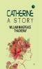 Catherine: A Story