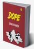 Dope: Unraveling Mysteries in the Underworld