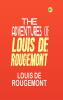 The Adventures of Louis de Rougemont