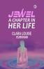 Jewel: A Chapter in Her Life