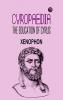 Cyropaedia the education of Cyrus