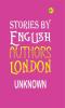 Stories by English Authors: London