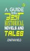 A Guide to the Best Historical Novels and Tales by Jonathan Nield: Navigating the World of Historical Fiction and Discovering Engaging Stories