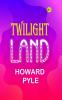 Twilight Land