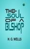 The Soul of a Bishop