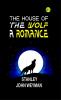 The House of the Wolf: A Romance