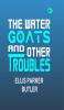 The Water Goats and Other Troubles