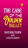 The Case of the Golden Bullet