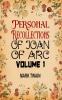 Personal Recollections of Joan of Arc Volume 1